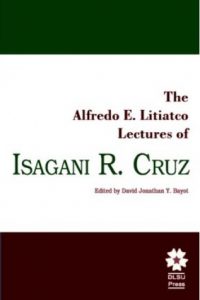 The Alfredo E. Litiatco Lectures of Isagani R. Cruz